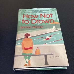 How Not to Drown hardcover book by Jaimee Wriston